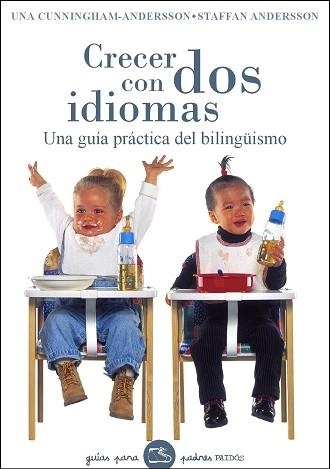 CRECER CON DOS IDIOMAS. UNA GUIA PRACTICA DEL BILINGUISMO | 9788449320231 | CUNNINGHAM, UNA | Llibreria Aqualata | Comprar libros en catalán y castellano online | Comprar libros Igualada