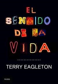 SENTIDO DE LA VIDA, EL | 9788449320828 | EAGLETON, TERRY | Llibreria Aqualata | Comprar libros en catalán y castellano online | Comprar libros Igualada