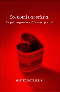 ECONOMIA EMOCIONAL | 9788449320941 | MOTTERLINI, MATTEO | Llibreria Aqualata | Comprar libros en catalán y castellano online | Comprar libros Igualada