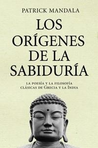 ORIGENES DE LA SABIDURIA, LOS | 9788449321122 | MANDALA, PATRICK | Llibreria Aqualata | Comprar libros en catalán y castellano online | Comprar libros Igualada