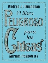 LIBRO PELIGROSO CHICAS, EL | 9788449321139 | BUCHANAN, ANDREA | Llibreria Aqualata | Comprar libros en catalán y castellano online | Comprar libros Igualada