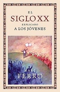 SIGLO XX EXPLICADO A LOS JOVENES, EL (ORIGENES 64) | 9788449321603 | FERRO, MARC | Llibreria Aqualata | Comprar libros en catalán y castellano online | Comprar libros Igualada