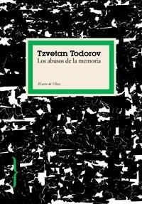 ABUSOS DE LA MEMORIA, LOS (EL ARCO DE ULISES) | 9788449321818 | TODOROV, TZVETAN | Llibreria Aqualata | Comprar libros en catalán y castellano online | Comprar libros Igualada