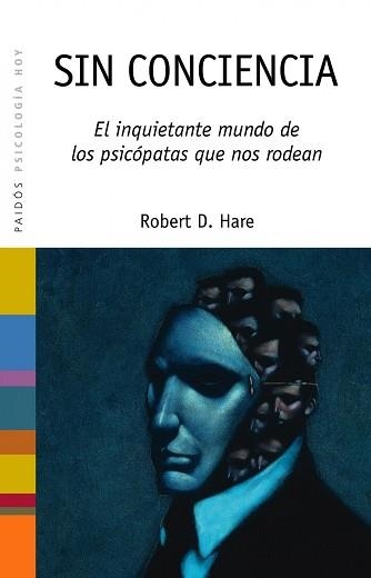 SIN CONCIENCIA : EL INQUIETANTE MUNDO DE LOS PSICOPATAS QUE | 9788449313615 | Llibreria Aqualata | Comprar libros en catalán y castellano online | Comprar libros Igualada
