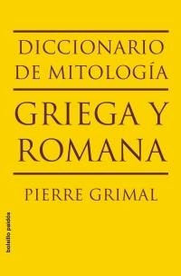 DICCIONARIO DE MITOLOGIA GRIEGA Y ROMANA (BOLSILLO | 9788449322112 | GRIMAL, PIERRE | Llibreria Aqualata | Comprar libros en catalán y castellano online | Comprar libros Igualada