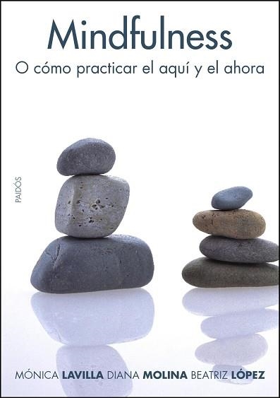 MINDFULNESS (DIVULGACION/ AUTOAYUDA 252) | 9788449321900 | LAVILLA, MONICA / MOLINA, DIANA / LOPEZ, BEATRIZ | Llibreria Aqualata | Comprar libros en catalán y castellano online | Comprar libros Igualada