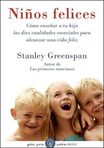 NIÑOS FELICES (GUIAS PARA PADRES 92) | 9788449321931 | GREENSPAN, STANLEY | Llibreria Aqualata | Comprar libros en catalán y castellano online | Comprar libros Igualada