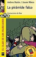 PIRAMIDE FALSA, LA (EL CLAN DE LOS MARCIANOS, 2) | 9788434880351 | MARTIN, ANDREU / JAUME RIBERA | Llibreria Aqualata | Comprar llibres en català i castellà online | Comprar llibres Igualada