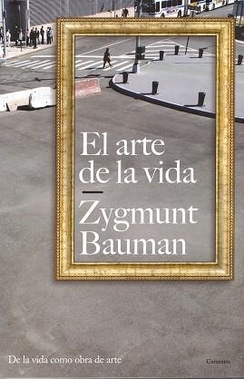 ARTE DE LA VIDA, EL (CONTEXTOS) | 9788449322013 | BAUMAN, ZYGMUNT | Llibreria Aqualata | Comprar libros en catalán y castellano online | Comprar libros Igualada