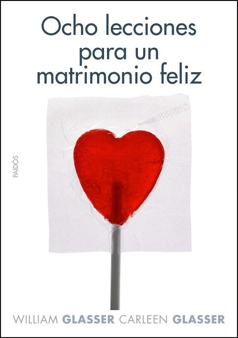OCHO LECCIONES PARA UN MATRIMONIO FELIZ | 9788449322020 | GLASSER, WILLIAM | Llibreria Aqualata | Comprar libros en catalán y castellano online | Comprar libros Igualada