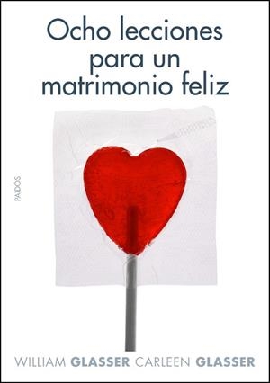 OCHO LECCIONES PARA UN MATRIMONIO FELIZ | 9788449322020 | GLASSER, WILLIAM | Llibreria Aqualata | Comprar llibres en català i castellà online | Comprar llibres Igualada