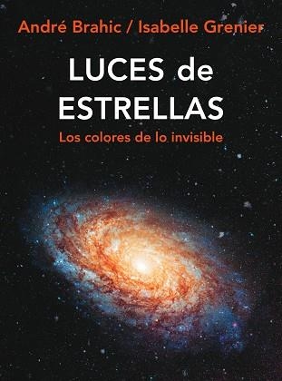 LUCES DE ESTRELLAS | 9788449322204 | BRAHIC, ANDRE / GRENIER, ISABELLE | Llibreria Aqualata | Comprar libros en catalán y castellano online | Comprar libros Igualada