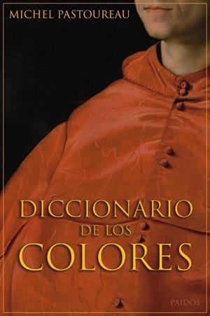 DICCIONARIO DE LOS COLORES | 9788449322396 | PASTOUREAU, MICHEL | Llibreria Aqualata | Comprar llibres en català i castellà online | Comprar llibres Igualada