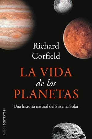 VIDA DE LOS PLANETAS, LA | 9788449322662 | CORFIELD, RICHARD | Llibreria Aqualata | Comprar libros en catalán y castellano online | Comprar libros Igualada