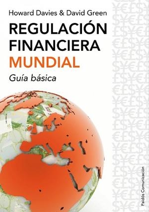 REGULACION FINANCIERA MUNDIAL | 9788449322679 | DAVIES, HOWARD / GREEN, DAVID | Llibreria Aqualata | Comprar libros en catalán y castellano online | Comprar libros Igualada