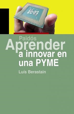 APRENDER A INNOVAR EN UNA PYME (APRENDER 29) | 9788449322525 | BERASTAIN, LUIS | Llibreria Aqualata | Comprar libros en catalán y castellano online | Comprar libros Igualada