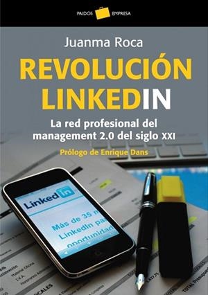 REVOLUCION LINKEDIN (PAIDOS EMPRESA 115) | 9788449322785 | ROCA, JUANMA | Llibreria Aqualata | Comprar libros en catalán y castellano online | Comprar libros Igualada