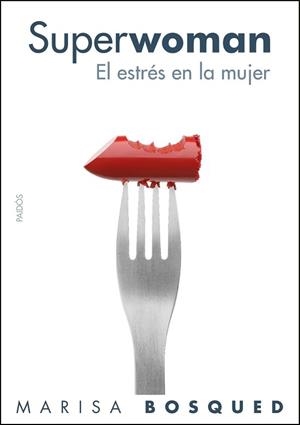 SUPERWOMAN. EL ESTRES DE LA MUJER (DIVULGACION 257) | 9788449322853 | BOSQUED, MARISA | Llibreria Aqualata | Comprar llibres en català i castellà online | Comprar llibres Igualada