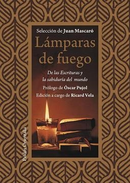 LAMPARAS DE FUEGO. DE LAS ESCRITURAS Y SABIDURIAS DEL MUNDO | 9788449323133 | MASCARO, JOAN (ED) | Llibreria Aqualata | Comprar libros en catalán y castellano online | Comprar libros Igualada