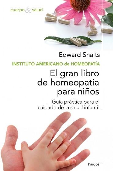 GRAN LIBRO DE LA HOMEOPATIA PARA NIÑOS, EL | 9788449321542 | SHALTS, EDWARD | Llibreria Aqualata | Comprar libros en catalán y castellano online | Comprar libros Igualada