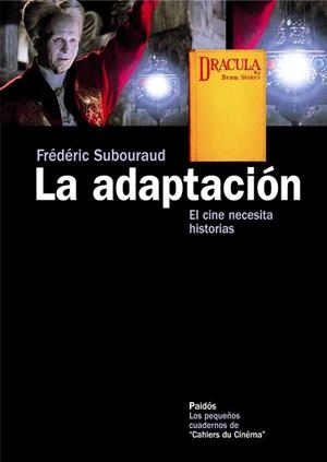 ADAPTACION, LA. EL CINE NECESITA HISTORIAS | 9788449323300 | SUBOURAUD, FREDERIC | Llibreria Aqualata | Comprar llibres en català i castellà online | Comprar llibres Igualada