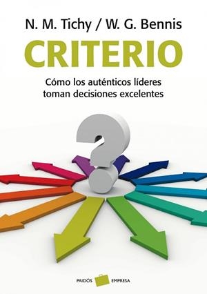 CRITERIOS. COMO LOS AUTENTICOS LIDERES TOMAN DECISIONES EXCE | 9788449323805 | TICHY, NOEL M. / BENNIS, WARREN G. | Llibreria Aqualata | Comprar libros en catalán y castellano online | Comprar libros Igualada