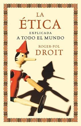 ETICA EXPLICADA A TODO EL MUNDO, LA | 9788449324062 | DROIT, ROGER-POL | Llibreria Aqualata | Comprar libros en catalán y castellano online | Comprar libros Igualada