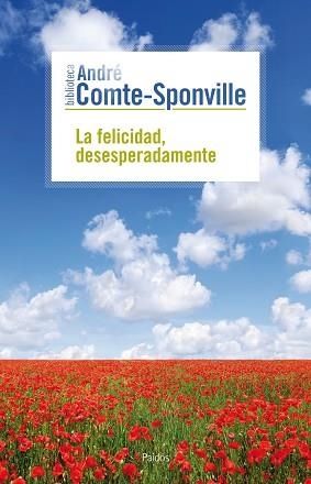 FELICIDAD, DESESPERADAMENTE, LA | 9788449324703 | COMTE-SPONVILLE, ANDRE | Llibreria Aqualata | Comprar libros en catalán y castellano online | Comprar libros Igualada