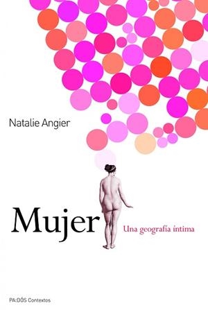 MUJER. UNA GEOGRAFIA INTIMA | 9788449325427 | ANGIER, NATALIE | Llibreria Aqualata | Comprar libros en catalán y castellano online | Comprar libros Igualada
