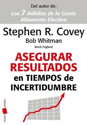 ASEGURAR RESULTADOS EN TIEMPOS DE INCERTIDUMBRE | 9788449325854 | COVEY, STEPHEN R. / WHITMAN, BOB / ENGLAND, BRECK | Llibreria Aqualata | Comprar libros en catalán y castellano online | Comprar libros Igualada