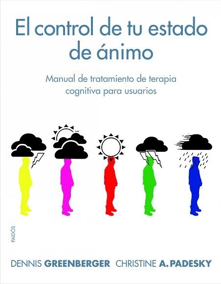CONTROL DE TU ESTADO DE ÁNIMO, EL | 9788449322983 | GREENBERGER, DENNIS /PADESKY, CHRISTINE A. | Llibreria Aqualata | Comprar llibres en català i castellà online | Comprar llibres Igualada