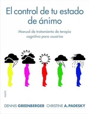 CONTROL DE TU ESTADO DE ÁNIMO, EL | 9788449322983 | GREENBERGER, DENNIS /PADESKY, CHRISTINE A. | Llibreria Aqualata | Comprar libros en catalán y castellano online | Comprar libros Igualada