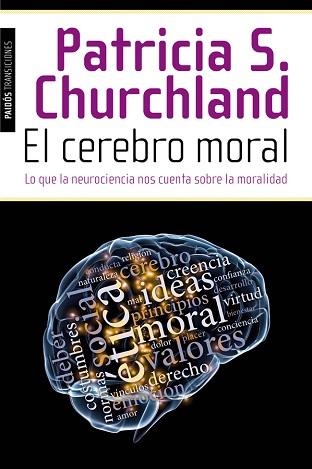 CEREBRO MORAL, EL | 9788449327155 | CHURCHLAND, PATRICIA S. | Llibreria Aqualata | Comprar libros en catalán y castellano online | Comprar libros Igualada