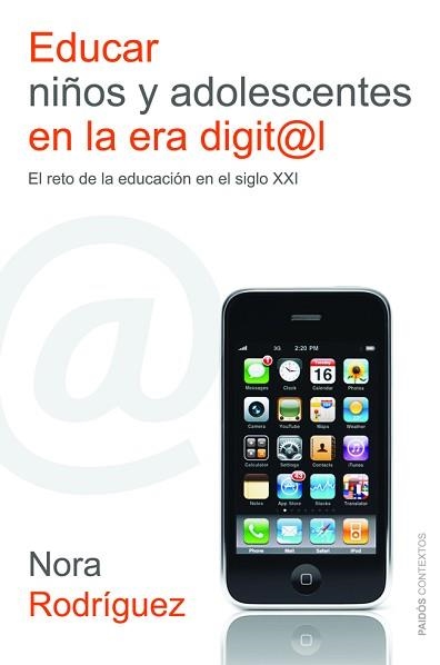 EDUCAR NIÑOS Y ADOLESCENTES EN LA ERA DIGITAL | 9788449326707 | RODRÍGUEZ, NORA  | Llibreria Aqualata | Comprar libros en catalán y castellano online | Comprar libros Igualada