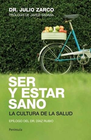 SER Y ESTAR SANO. LA CULTURA DE LA SALUD | 9788499420660 | ZARCO, JULIO | Llibreria Aqualata | Comprar llibres en català i castellà online | Comprar llibres Igualada