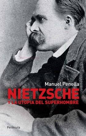 NIETZSCHE Y LA UTOPIA DEL SUPERHOMBRE | 9788499420868 | PENELLA, MANUEL | Llibreria Aqualata | Comprar libros en catalán y castellano online | Comprar libros Igualada