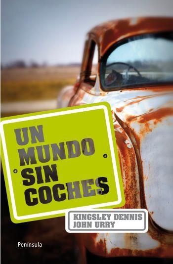 UN MUNDO SIN COCHES | 9788499420950 | DENNIS, KINGSLEY / URRY, JOHN | Llibreria Aqualata | Comprar libros en catalán y castellano online | Comprar libros Igualada