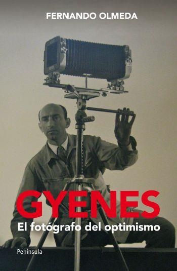 GYENES. EL FOTOGRAFO DEL OPTIMISMO | 9788499421001 | OLMEDA, FERNANDO | Llibreria Aqualata | Comprar libros en catalán y castellano online | Comprar libros Igualada