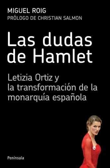 DUDAS DE HAMLET, LAS. LETIZIA ORTIZ Y LA TRANSFORMACION DE LA MONARQUIA ESPAÑOLA | 9788499421124 | ROIG, MIQUEL | Llibreria Aqualata | Comprar libros en catalán y castellano online | Comprar libros Igualada