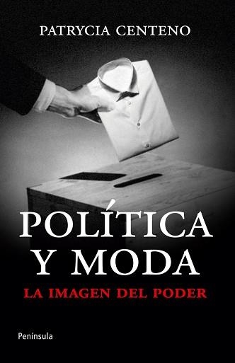 POLÍTICA Y MODA | 9788499421360 | CENTENO, PATRYCIA | Llibreria Aqualata | Comprar libros en catalán y castellano online | Comprar libros Igualada