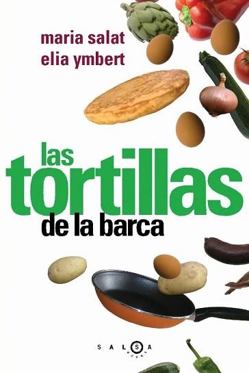 TORTILLAS DE LA BARCA, LAS | 9788496599024 | SALAT, MARIA / YMBERT, ELIA | Llibreria Aqualata | Comprar llibres en català i castellà online | Comprar llibres Igualada