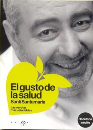 GUSTO DE LA SALUD, EL | 9788496599123 | SANTAMARIA, SANTI | Llibreria Aqualata | Comprar libros en catalán y castellano online | Comprar libros Igualada