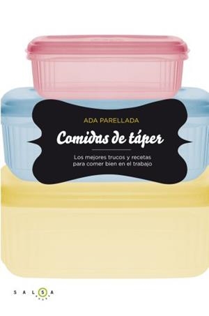COMIDAS DE TAPER. LOS MEJORES TRUCOS Y RECETAS PARA COMER BI | 9788496599222 | PARELLADA, ADA | Llibreria Aqualata | Comprar llibres en català i castellà online | Comprar llibres Igualada