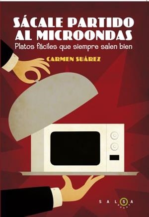 SACALE PARTIDO AL MICROONDAS | 9788496599925 | SUAREZ, CARMEN | Llibreria Aqualata | Comprar llibres en català i castellà online | Comprar llibres Igualada