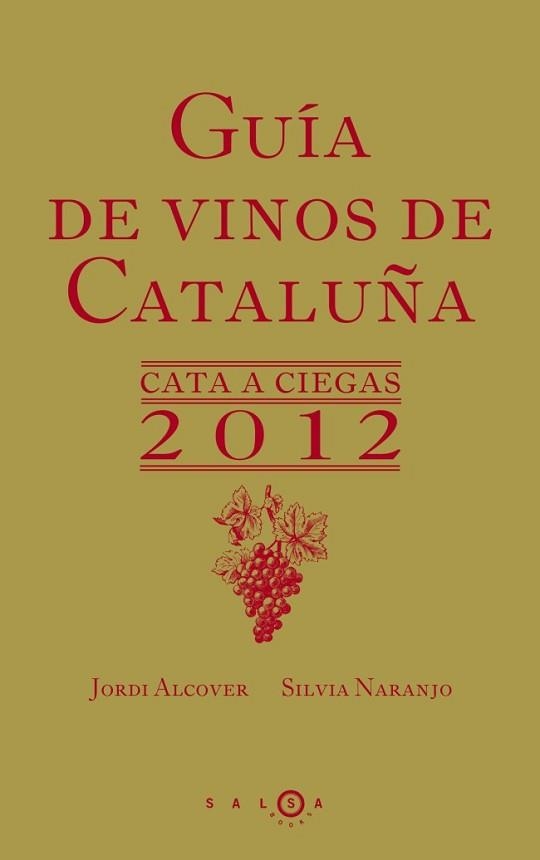 GUIA DE VINOS DE CATALUÑA 2012 | 9788415193067 | ALCOVER, JORDI / NARANJO, SILVIA  | Llibreria Aqualata | Comprar llibres en català i castellà online | Comprar llibres Igualada