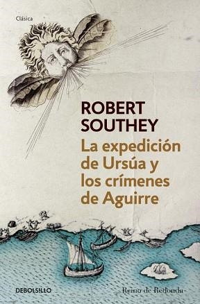 EXPEDICIÓN DE URSÚA Y LOS CRÍMENES DE AGUIRRE, LA | 9788490320600 | SOUTHEY, ROBERT | Llibreria Aqualata | Comprar llibres en català i castellà online | Comprar llibres Igualada