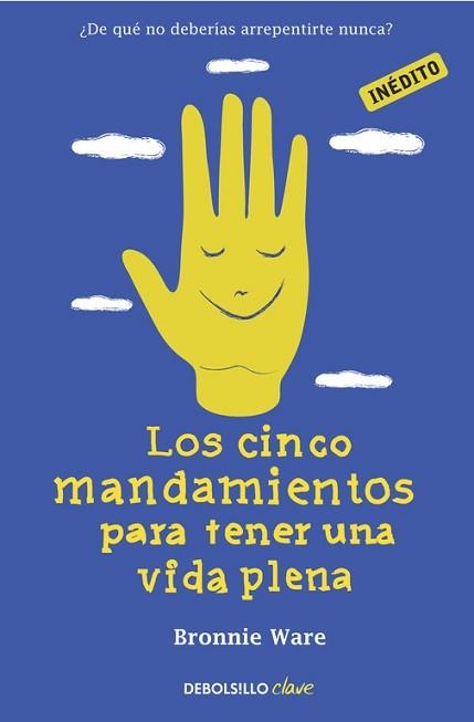 CINCO MANDAMIENTOS PARA TENER UNA VIDA PLENA, LOS | 9788490321218 | WARE, BRONNIE | Llibreria Aqualata | Comprar llibres en català i castellà online | Comprar llibres Igualada