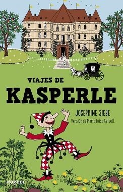 VIAJES DE KÁSPERLE | 9788427900806 | SIEBE, JOSEPHINE | Llibreria Aqualata | Comprar libros en catalán y castellano online | Comprar libros Igualada