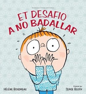 ET DESAFIO A NO BADALLAR | 9788415208266 | BOUDREAU, HÉLÈNE | Llibreria Aqualata | Comprar llibres en català i castellà online | Comprar llibres Igualada