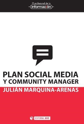 PLAN SOCIAL MEDIA Y COMMUNITY MANAGER | 9788490292396 | MARQUINA ARENAS, JULIÁN | Llibreria Aqualata | Comprar libros en catalán y castellano online | Comprar libros Igualada